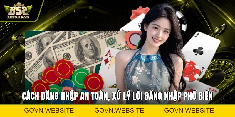 Casino B52 2026: Đăng Ký Nhanh, Link Mới, Ưu Đãi Đặc Biệt? - govn.website