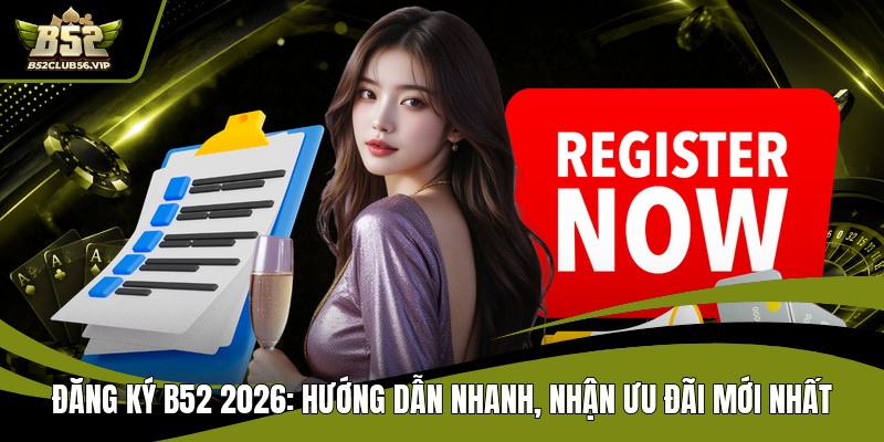 Rút Tiền B52 2026: Hướng Dẫn Nhanh, Điều Kiện & An Toàn - govn.website