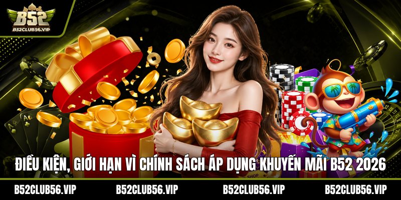 Khuyến Mãi B52 2026: Cách Nhận Ưu Đãi, Giftcode - govn.website