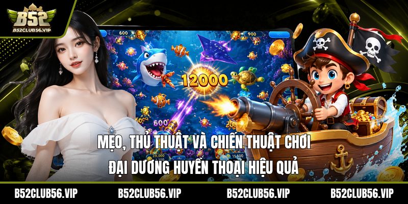 Cách Chơi Đại Dương Huyền Thoại Từ Cơ Bản Đến Thành Thạo - govn.website