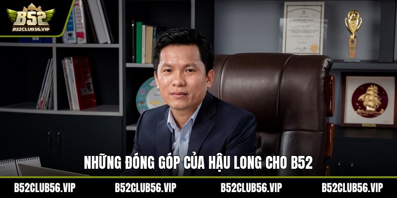 Tác Giả Hậu Long – Người Sáng Lập Cổng Game B52 - govn.website