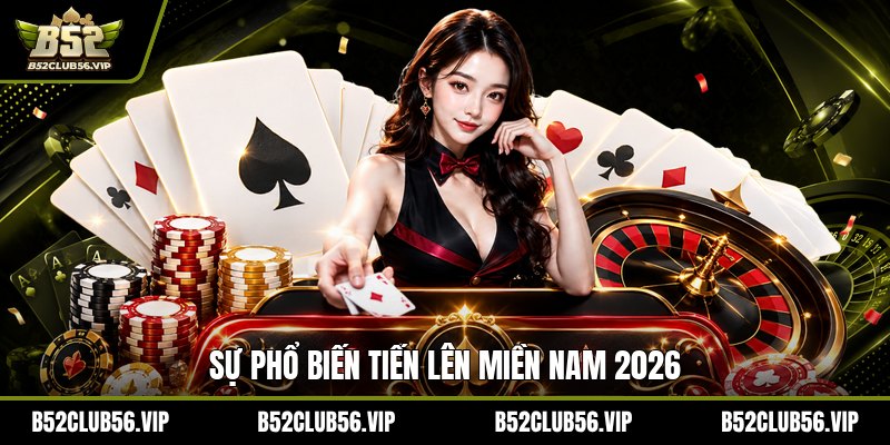 Tiến Lên Miền Nam 2026 – Game Bài Cực Hot Tại B52 - govn.website