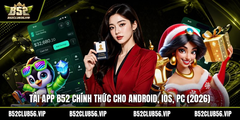 Tải App B52 2026: Link Chính Thức Và Ưu Đãi Mới - govn.website
