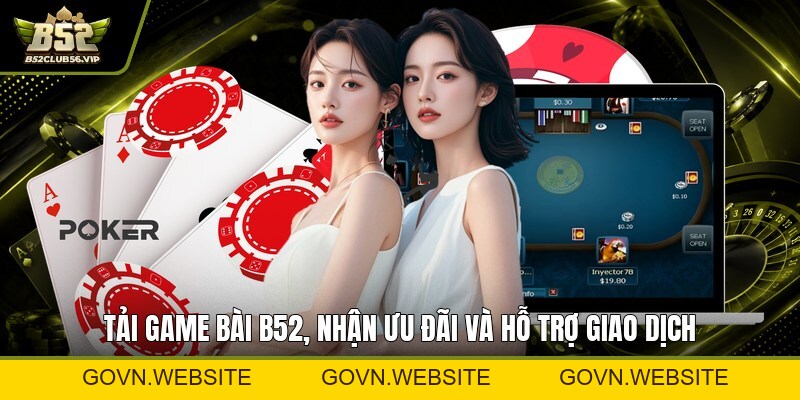 Game Bài B52 2026: Hướng Dẫn Đăng Ký, Chơi Và Nhận Ưu Đãi - govn.website