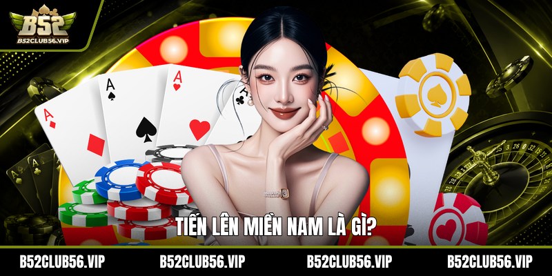 Tiến Lên Miền Nam 2026 – Game Bài Cực Hot Tại B52 - govn.website